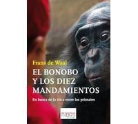 El bonobo y los diez mandamientos: En busca de la ética entre los primates: 128 (Metatemas)