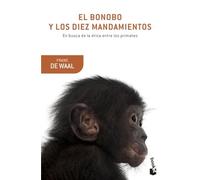 El bonobo y los diez mandamientos: En busca de la ética entre los primates (Booket Ciencia)