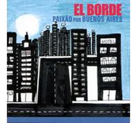 El Borde - Paixao Por Buenos Aires