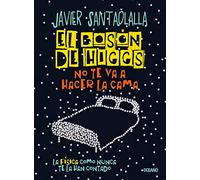 El Bosón de Higgs No Te Va a Hacer La Cama,: La Física Como Nunca Te La Han Contado