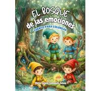 El bosque de las emociones: Cuentos de emociones para colorear