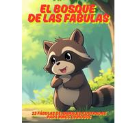 El bosque de las fábulas: 22 fábulas de animales ilustradas para niños curiosos