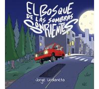 el bosque de las sombras sonrientes: el miedo no es real