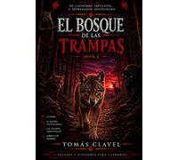 El Bosque de las Trampas: Cómo reconocer las trampas del mercado, controlar el FOMO y sobrevivir antes de convertirte en un trader disciplinado. (De Cachorro Impulsivo a Depredador Disciplinado)