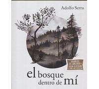 El bosque dentro de mí / The forest within me