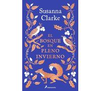 El bosque en pleno invierno (Salamandra Narrativa)