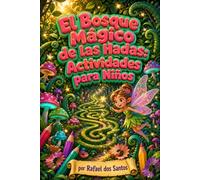 El Bosque Mágico de las Hadas: Actividades para Niños