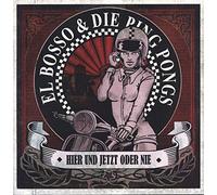 El Bosso & die Ping Pongs - Hier und Jetzt Oder Nie [Vinyl LP] [VINYL]