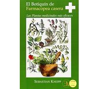 El botiquín de farmacopea casera : las plantas medicinales más eficaces