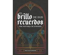 El brillo de sus recuerdos (Ethisiel)