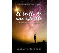 El brillo de una estrella: Nuestro viaje hacia la eternidad