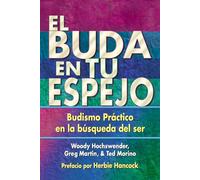 EL BUDA EN TU ESPEJO: Budismo prctico en la bsqueda del ser
