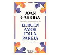 El Buen Amor En La Pareja / A Couple's Good Love: Cuando uno y uno suman mas que dos