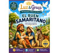 El buen samaritano - Libro de actividades y para colorear basado en la Biblia: Dibujos para colorear, laberintos, juegos de unir puntos, encontrar las diferencias y actividades cristianas educativas.