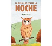 El Búho que Perdió la Noche: 1 (My Unique World)