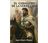 EL CABALLERO DE LA VERDE CRUZ