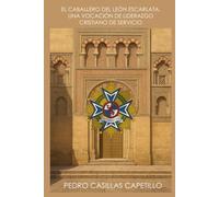 EL CABALLERO DEL LEÓN ESCARLATA, UNA VOCACIÓN DE LIDERAZGO CRISTIANO DE SERVICIO