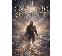 El Caballero Sufriente: Una crónica de fantasía oscura