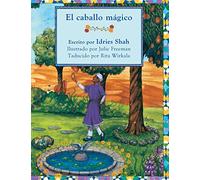 El caballo mágico: Edición en español (Historias de Enseñanza)