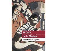 El Cafè de la Marina: Inclou recurs digital: 116 (Educació 62)