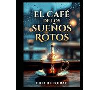 El Café de los Sueños Rotos