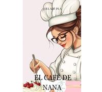 El café de Nana: Organizar el negocio de dulces tipo agenda