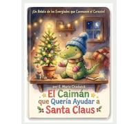 El Caimán que Quería Ayudar a Santa Claus