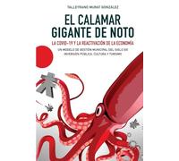 El calamar gigante de Noto: La COVID-19 y la reactivación de la economía