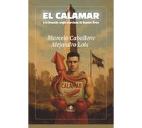 El Calamar y la invasión anglo-marciana de Buenos Aires