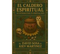 El Caldero Espiritual: An Introduction to Spiritual Pots