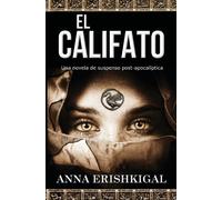 El Califato : Una novela de suspenso post-apocaliptica: (Edicion en espanol) (Spanish Edition)