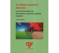 El cambio climático inducido