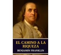 El Camino a la Riqueza: Los fundamentos de la prosperidad duradera
