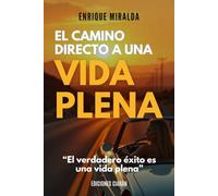 El camino al éxito de una vida plena: “El verdadero éxito es una vida plena”