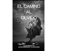 El Camino Al Olvido