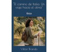 "El camino de Italia: Un viaje hacia el alma": Ibiza