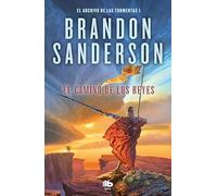 EL CAMINO DE LOS REYES (EL ARCHIVO DE LAS TORMENTAS 1)