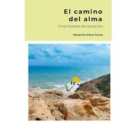 El camino del alma.: Una travesía de sanación