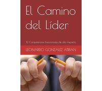 El Camino del Líder: 12 Competencias Emocionales de alto Impacto