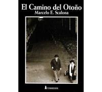 El Camino Del Oto& ntilde;O 1A. Ed