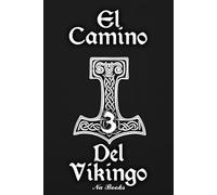 El Camino del Vikingo: TERCERA PARTE: CÓMO VIVIR COMO UN VIKINGO HOY