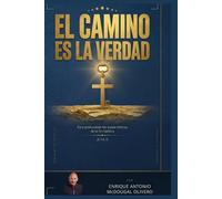 El Camino es la Verdad