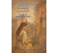 El camino imperfecto hacia el amor divino: 1 (Libro 1 de la serie Los Santos Ocultos)