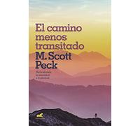 El Camino Menos Transitado: Hacia Una Psicología del Amor / The Road Less Traveled