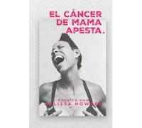 El Cancer de Mama Apesta