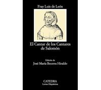El Cantar De Los Cantares De Salomon / The Chant of the Songs of Solomon (Letras Hispanicas / Hispanic Writings)