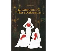 El Canto de las Tres Luciérnagas (Almas Caídas)