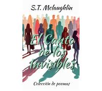 El Canto de Los Invisibles: Colección de Poemas