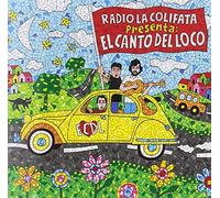 El Canto Del Loco - Radio La Colifata Presenta: El Canto Del Loco