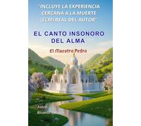 El Canto Insonoro del Alma: El Maestro Pedro